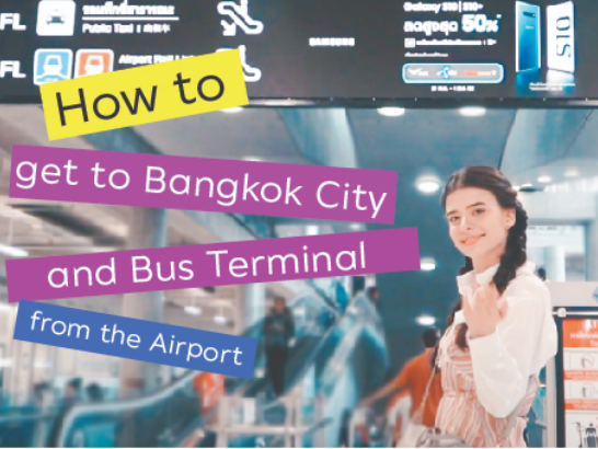 How To Get To Bangkok City And The Bus Terminal From The Airport