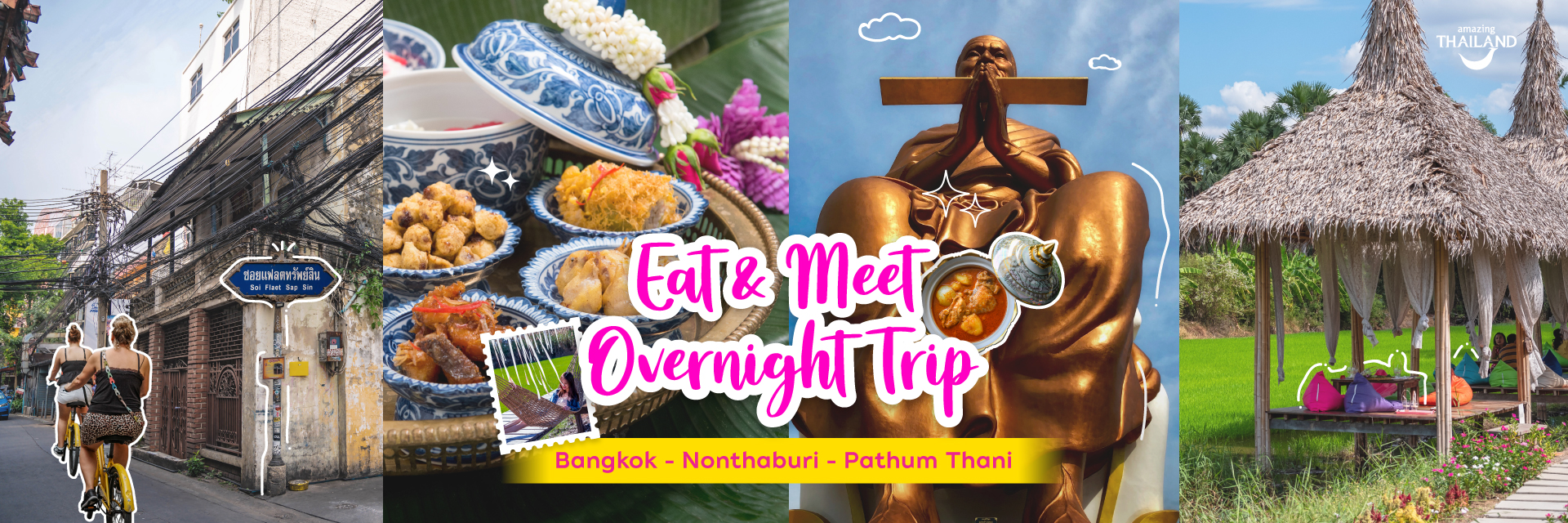 Eat & Meet Overnight Trip: Bangkok - Nonthaburi - Pathum Thani