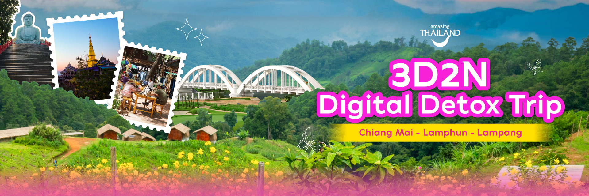 A 3D2N Digital Detox Trip  Chiang Mai - Lamphun - Lampang