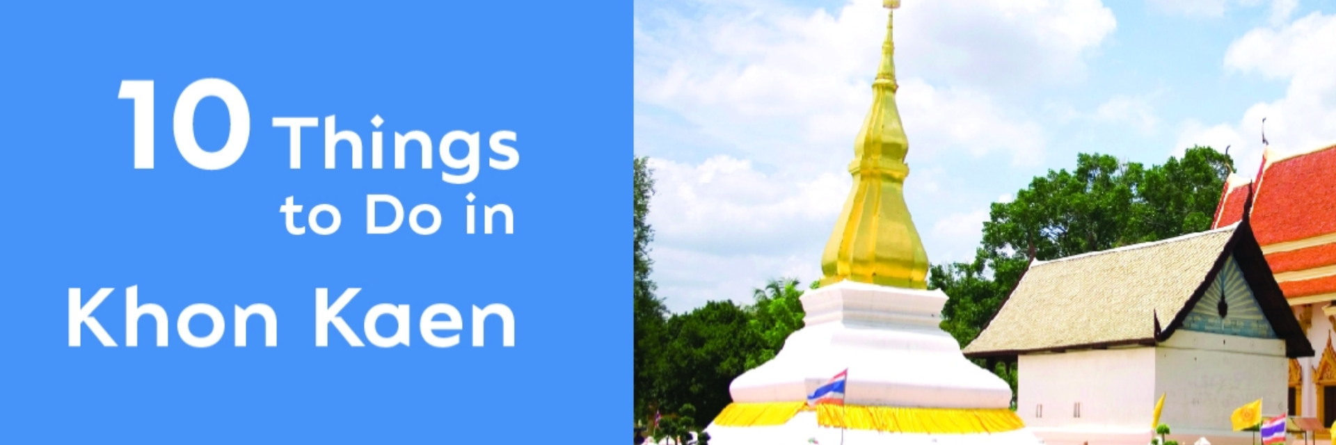 10 THINGS TO DO IN KHON KAEN