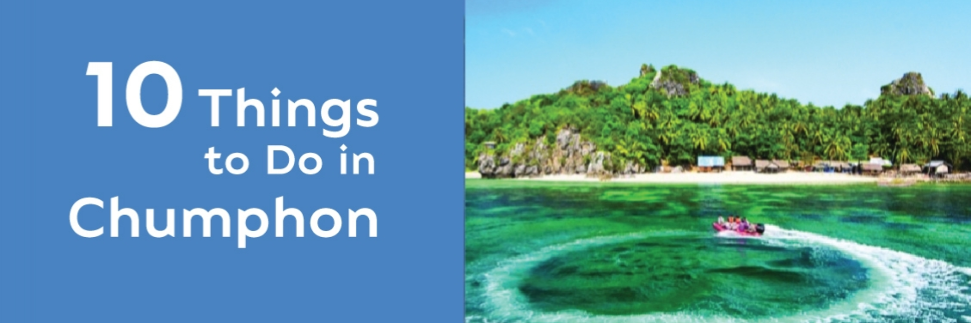 10 THINGS TO DO IN CHUMPHON